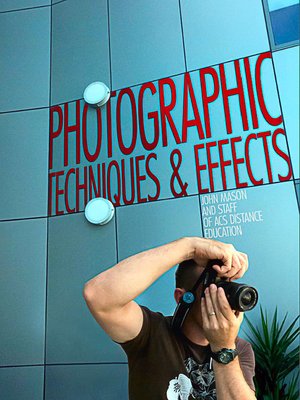 cover image of Photographic Techniques & Effects